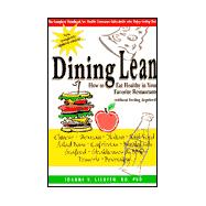 Dining Lean : How to Eat Healthy in Your Favorite Restaurants