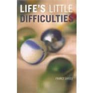 Life's Little Difficulties