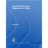 Social Policy and Migration in China book cover, ISBN 9781138377004