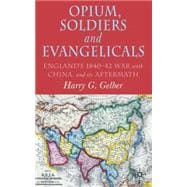 Opium, Soldiers and Evangelicals