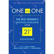 One on One The Best Women's Monologues for the 21st Century