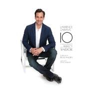 Lawrence Zarian's 10 Commandments for a Perfect Wardrobe