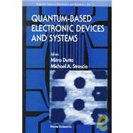 Quantum-Based Electronic Devices and Systems
