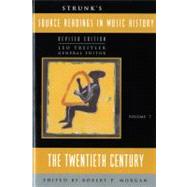 Strunk's Source Readings in Music History: The Twentieth Century (Revised Edition) (Vol. 7)