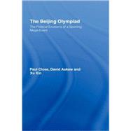 The Beijing Olympiad: The Political Economy of a Sporting Mega-Event