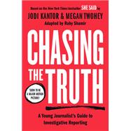Chasing the Truth: A Young Journalist's Guide to Investigative Reporting