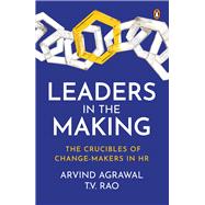 Leaders in the Making The Crucibles of Change-Makers in HR