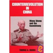 Counterrevolution in China : Wang Sheng and the Kuomintang