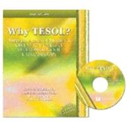 Why Tesol? Theories And Issues In Teaching English To Speakers Of Other Languages In K-12 Classrooms