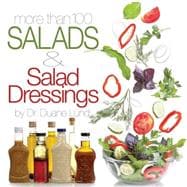 More Than 100 Salads & Salad Dressings