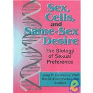 Sex, Cells, and Same-Sex Desire: The Biology of Sexual Preference