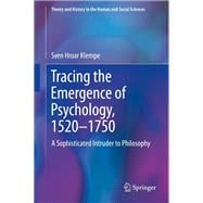 Tracing the Emergence of Psychology, 1520–?1750