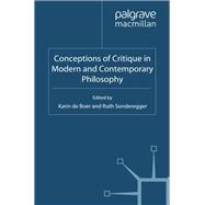 Conceptions of Critique in Modern and Contemporary Philosophy