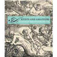 Artists and Amateurs; Etching in Eighteenth-Century France