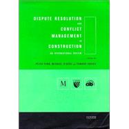 Dispute Resolution and Conflict Management in Construction: An International Perspective