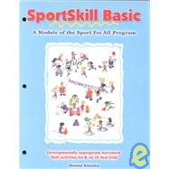 Sportskill Basic: Developmentally Appropriate Movement Skill Activities for 8-To 10- Year-Olds
