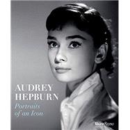 Audrey Hepburn Portraits of an Icon