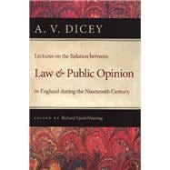 Lectures on the Relation Between Law and Public Opinion in England During the Nineteenth Century