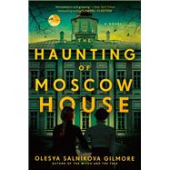 The Haunting of Moscow House book cover, ISBN 9780593547007