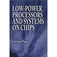 Low-power Processors And Systems on Chips