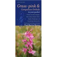 Grass-pinks and Companion Orchids in Your Pocket