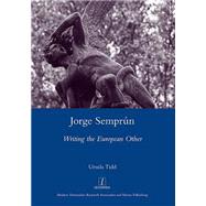 Jorge Semprun: Writing the European Other
