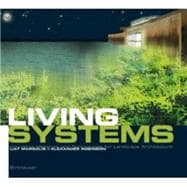 Living Systems : Innovative Materials and Technologies for Landscape Architecture