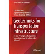 Geotechnics for Transportation Infrastructure