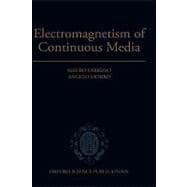 Electromagnetism of Continuous Media Mathematical Modelling and Applications
