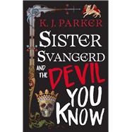 Sister Svangerd and the Devil You Know