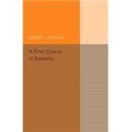 A First Course in Statistics