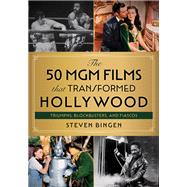 The 50 MGM Films that Transformed Hollywood