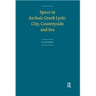 Space in Archaic Greek Lyric