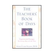 Teacher's Book of Days : Inspirational Passages for Every Day of the Year