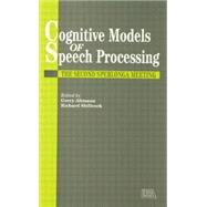 Cognitive Models Of Speech Processing: The Second Sperlonga Meeting