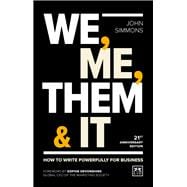We, Me, Them & It How to write powerfully for business