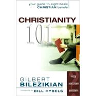 Christianity 101 : Your Guide to Eight Basic Christian Beliefs