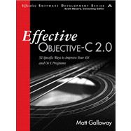 Effective Objective-C 2.0 52 Specific Ways to Improve Your iOS and OS X Programs
