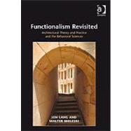 Functionalism Revisited: Architectural Theory and Practice and the Behavioral Sciences