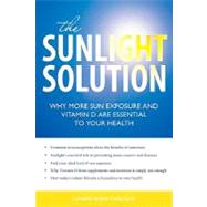 The Sunlight Solution Why More Sun Exposure and Vitamin D are Essential to Your Health