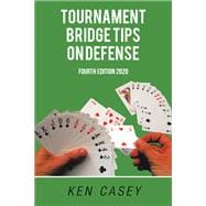Tournament Bridge   	   	            Tips on Defense