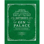 The Curious Bartender's Gin Palace