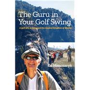 The Guru in Your Golf Swing
