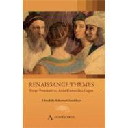 Renaissance Themes : Essays Presented to Arun Kumar das Gupta