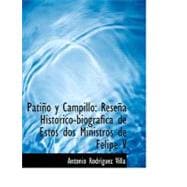 Patiapo y Campillo : ReseApa HistAandsup3;rico-biogrAifica de Estos dos Ministros de Felipe V