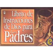 El librito de instrucciones de Dios para padres / God's Little Instruction Book for Parents