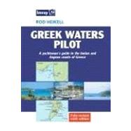 Greek Waters Pilot : A Yachtsman's Guide to the Ionian and Aegean Coasts of Greece
