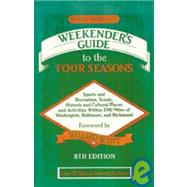 Robert Shosteck's Weekenders Guide to the Four Seasons