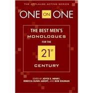 One on One The Best Men's Monologues for the 21st Century