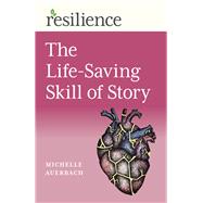 The Life-Saving Skill of Story